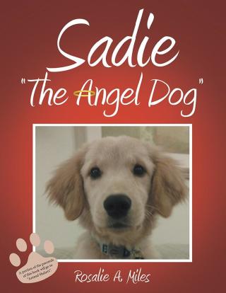 Cover image: Sadie “The Angel Dog” 9781512771985