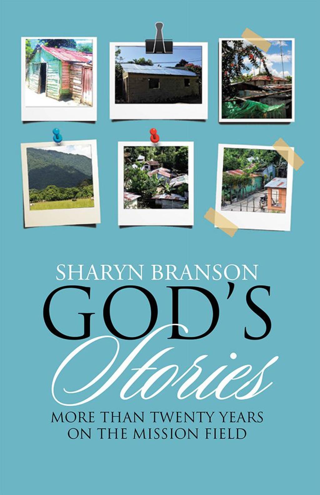 God’S Stories More Than Twenty Years on the Mission Field