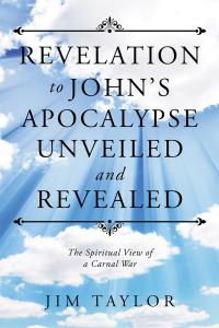表紙画像: Revelation to John’S Apocalypse Unveiled and Revealed 9781512773286