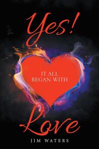 Imagen de portada: Yes! It All Began with Love 9781512774078