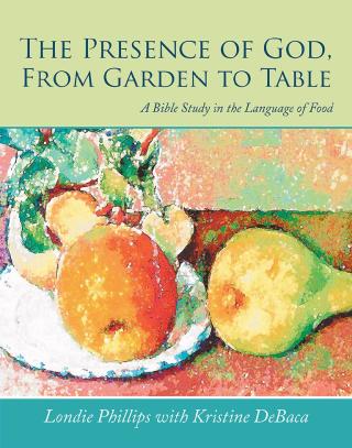 表紙画像: The Presence of God, from Garden to Table 9781512774443