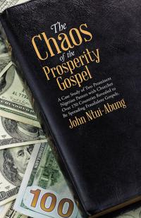 Cover image: The Chaos of the Prosperity Gospel 9781512774566