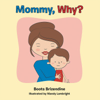 Cover image: Mommy, Why? 9781512775747