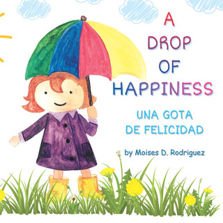 Titelbild: A Drop of Happiness 9781512777826