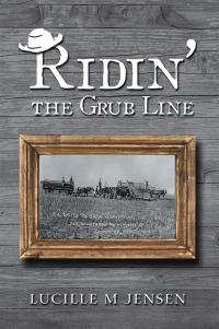 Imagen de portada: Ridin’ the Grub Line 9781512778861