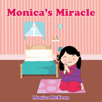Imagen de portada: Monica’S Miracle 9781512779868
