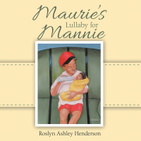 Imagen de portada: Maurie’S Lullaby  for Mannie 9781512779936