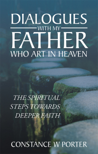 Cover image: Dialogues with My Father Who Art in Heaven 9781512781618