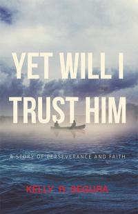 Titelbild: Yet Will I Trust Him 9781512782127