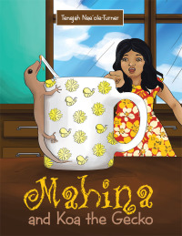 Cover image: Mahina and Koa the Gecko 9781512784022