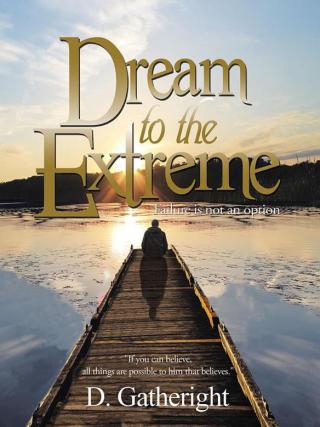 表紙画像: Dream to the Extreme 9781512784800