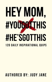 Cover image: Hey Mom, #Yougotthis #He’Sgotthis 9781512785487