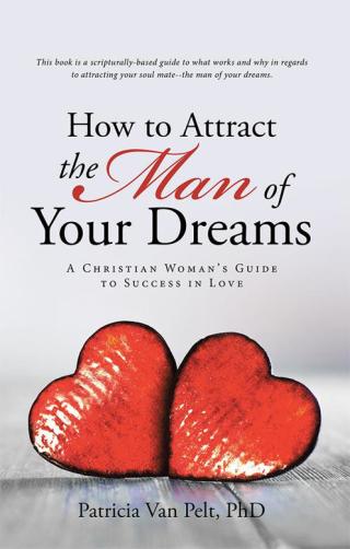 Omslagafbeelding: How to Attract the Man of Your Dreams 9781512786101