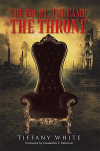 Cover image: The Court, the Camp, the Throne 9781512787597