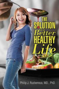 Imagen de portada: The Solution to a Better Healthy Life 9781512789027