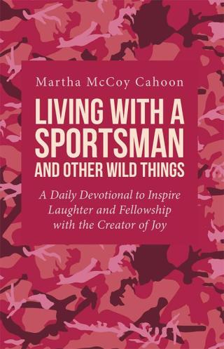 Imagen de portada: Living with a Sportsman and Other Wild Things 9781512789270