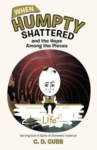 Cover image: When Humpty Shattered and the Hope Among the Pieces 9781512789898