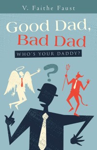 Cover image: Good Dad, Bad Dad 9781512790580