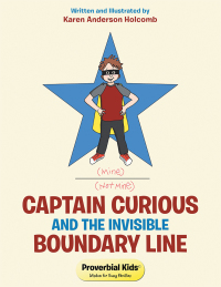 Cover image: Captain Curious and the Invisible Boundary Line 9781512798968