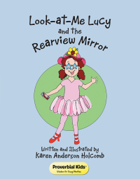 Imagen de portada: Look-At-Me Lucy and the Rearview Mirror 9781512798982