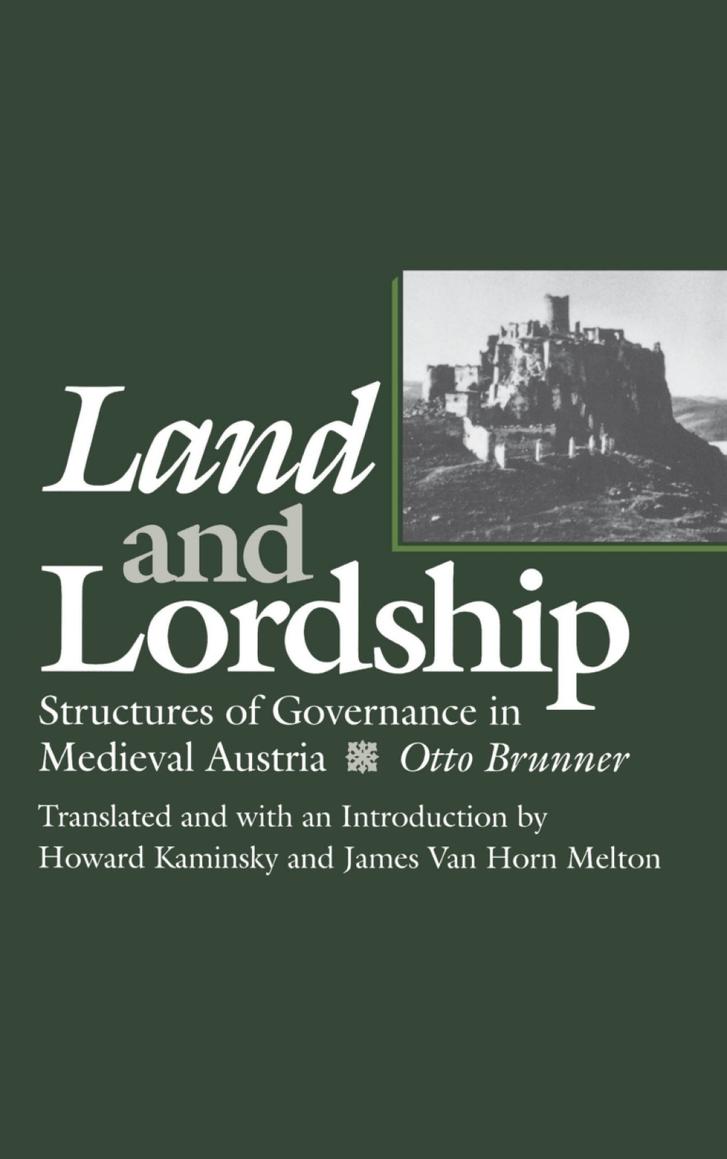 Land and Lordship Structures of Governance in Medieval Austria