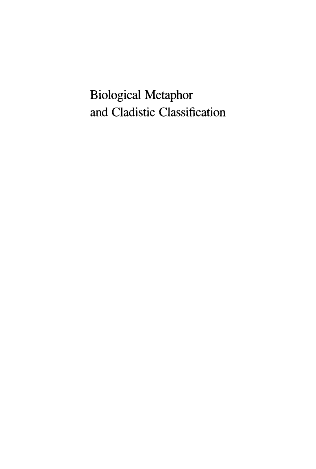 Biological Metaphor and Cladistic Classification An Interdisciplinary Perspective