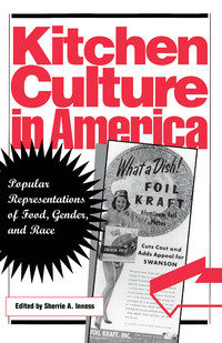 Cover image: Kitchen Culture in America 9780812217353