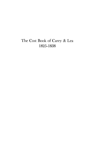 Cover image: The Cost Book of Carey and Lea, 1825-1838 9781512803136