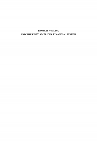 Cover image: Thomas Willing and the First American Financial System 9781512803426