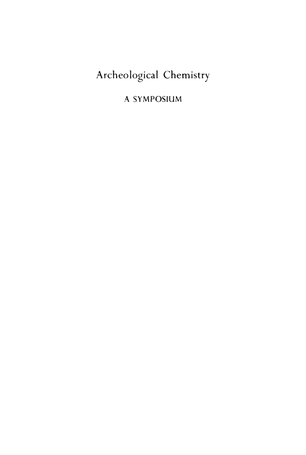 Archaeological Chemistry A Symposium