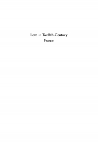Cover image: Love in Twelfth-Century France 9780812276480