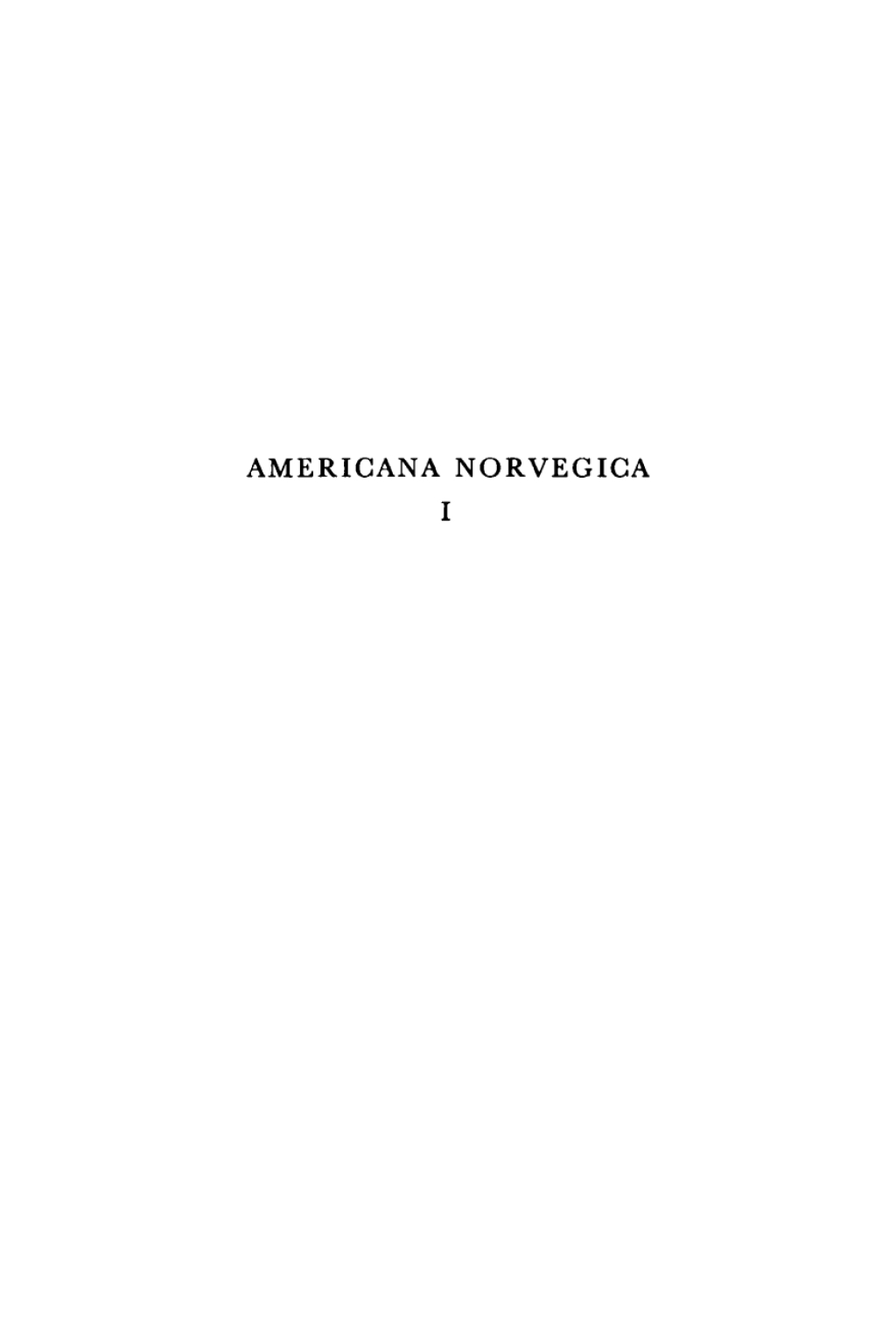 Americana Norvegica, Volume 1 Norwegian Contributions to American Studies