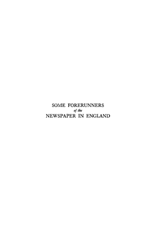 Imagen de portada: Some Forerunners of the Newspapers in England, 1476-1622 9781512807226