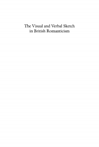 Cover image: The Visual and Verbal Sketch in British Romanticism 9780812234206