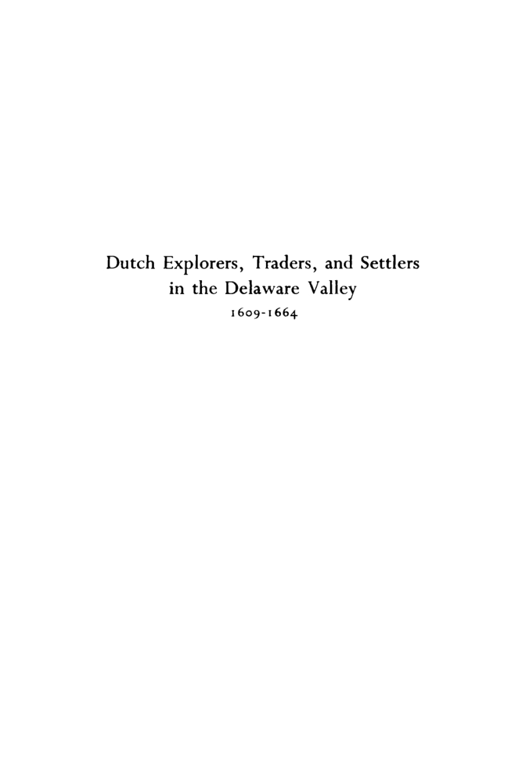 Dutch Explorers, Traders, and Settlers in the Delaware Valley, 1609-1644