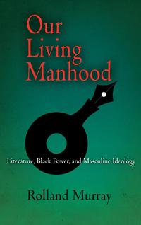 Cover image: Our Living Manhood 9780812239720