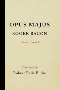 Cover image: Opus Majus, Volumes 1 and 2 9781512809992