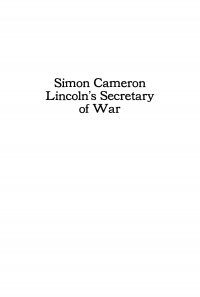 Cover image: Simon Cameron, Lincoln's Secretary of War 9781512810561