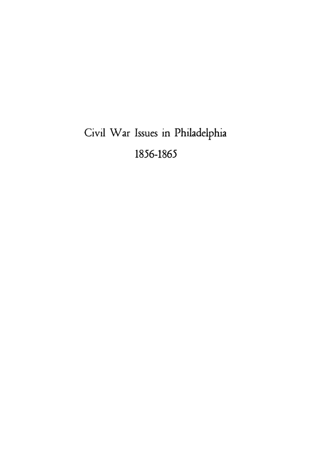 Civil War Issues in Philadelphia, 1856-1865