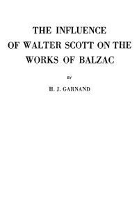 Cover image: The Influence of Walter Scott on the Works of Balzac 9781512811698