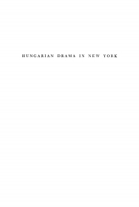 Omslagafbeelding: Hungarian Drama in New York 9781512811773