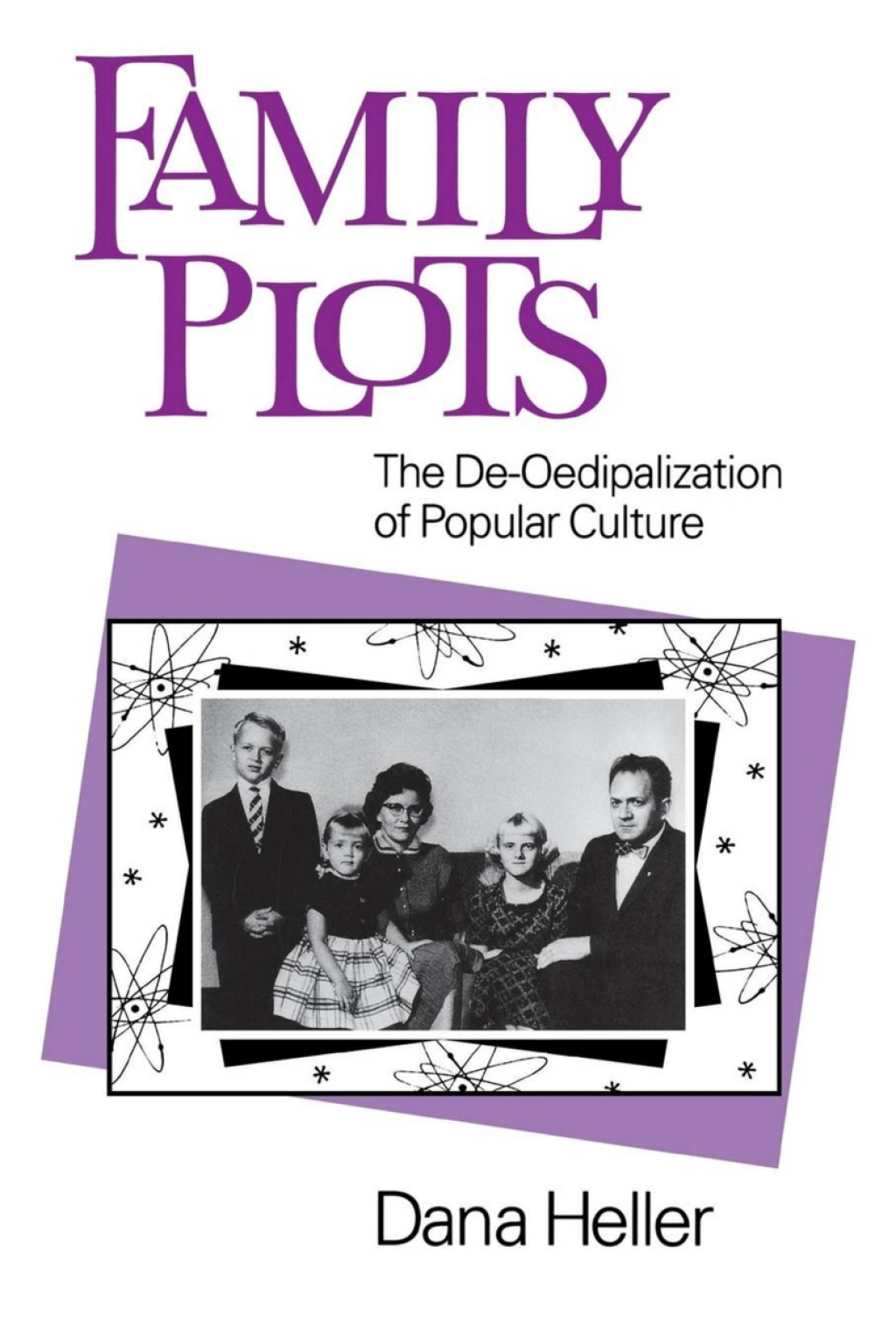 Family Plots The De-Oedipalization of Popular Culture