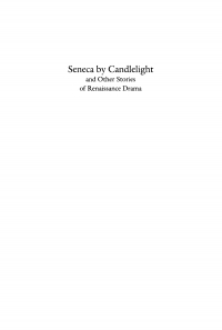 Imagen de portada: Seneca by Candlelight and Other Stories of Renaissance Drama 9780812234138