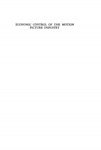 Imagen de portada: Economic Control of the Motion Picture Industry 9781512812381