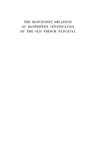 Cover image: The Manuscript Relations of Manessier's Continuation of the Old French Perceval 9781512822250