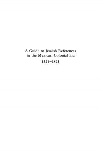 Cover image: A Guide to Jewish References in the Mexican Colonial Era, 1521-1821 9781512822335