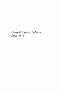 صورة الغلاف: General Subject-Indexes Since 1548 9781512820102