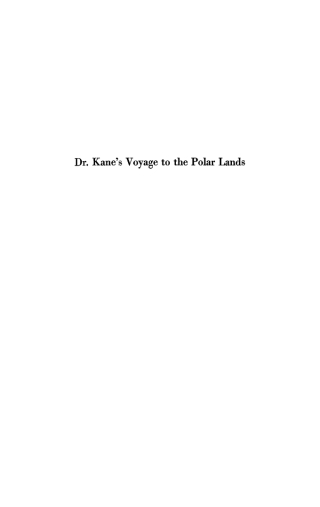 Cover image: Dr. Kane's Voyage to the Polar Lands 9781512822571