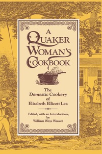 表紙画像: A Quaker Woman's Cookbook 9780812278484