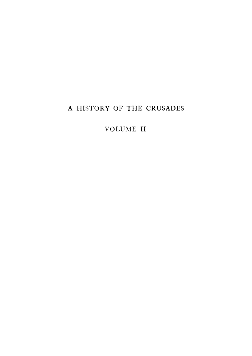A History of the Crusades, Volume 2 The Later Crusades, 1189-1311